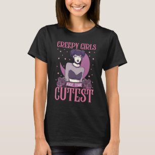 The Scary Gothic Girls Are The Cutest T-Shirt