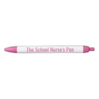 The School Nurse's Pen - Funny Nurse Gift