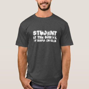 The School of Hard Knocks T-Shirt