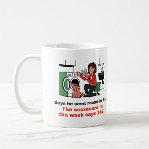 The Scorecard in the Wash: Funny Golf Mug