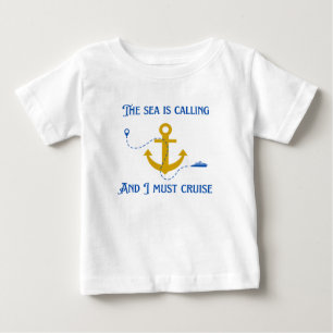 The Sea is Calling Cruise Baby T-Shirt