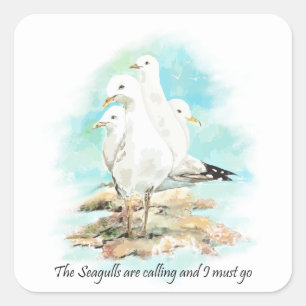 The Seagulls are Calling and I must go  Animal Art Square Sticker