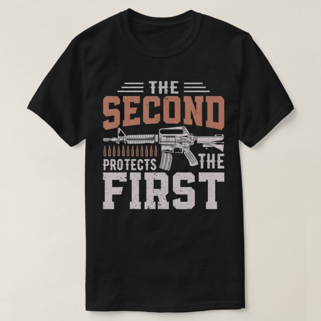 The Second Amendment Protects the First Amendment  T-Shirt (Design Front)