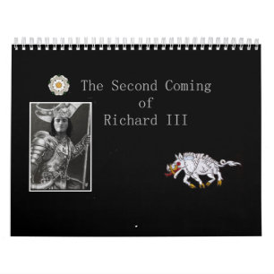 The Second Coming of Richard III Calendar