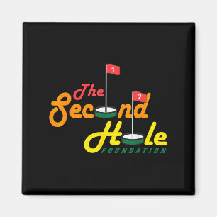 The Second Hole Foundation Funny Apparel Magnet