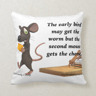 The Second Mouse Gets The Cheese Throw Pillow