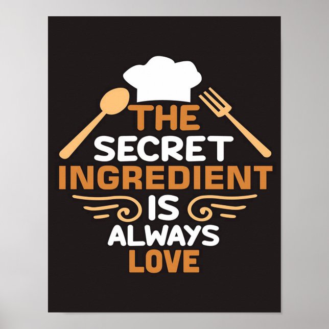 The Secret Ingredient Is Always Love Baking Love Poster (Front)