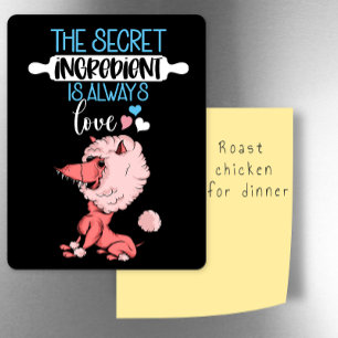 The secret ingredient is love Valentine fridge Magnet