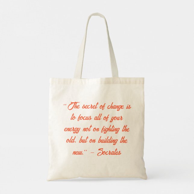 The Secret of Change Socrates Quote Tote Bag (Back)