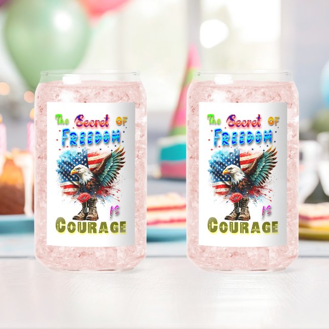 The Secret Of Freedom Is Courage Can Glass (Insitu (Birthday))