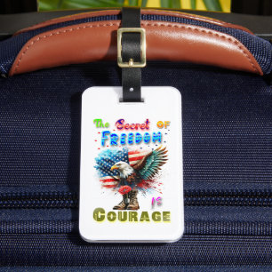 The Secret Of Freedom Is Courage Luggage Tag