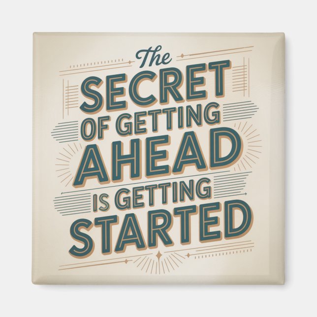 The Secret Of Getting Ahead Is Getting Started Magnet (Front)
