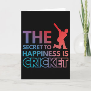 The Secret To Happiness Is Cricket Card