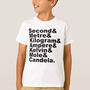The Seven SI Base Units & Measurements In Science T-Shirt