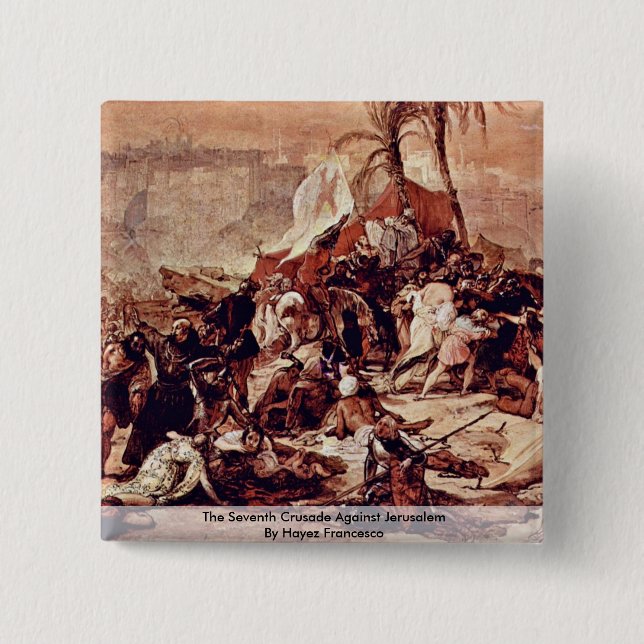 The Seventh Crusade Against Jerusalem 2 Inch Square Button (Front)