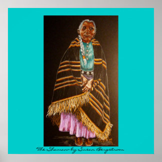 The Shaman~ by Susan Bergstrom Poster