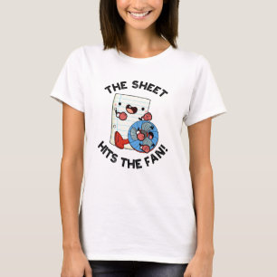 The Sheet Hits The Fan Funny Phrase Pun  T-Shirt