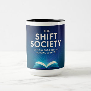 The Shift Society Mug