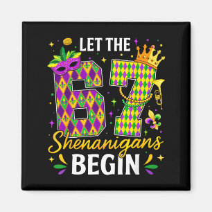 The Shirt Let 67 Shenanigans Begin Six Magnet
