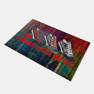 The shoes must go on 27 + your ideas doormat