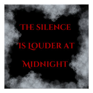 The silence is louder at midnight poster