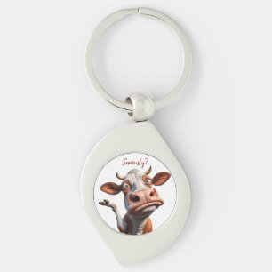 The Silly Cow - "Seriously?" Funny Quote Design Keychain