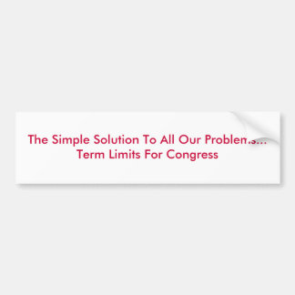 The Simple Solution To All Our Problems...Term ... Bumper Sticker