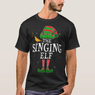 The Singing Elf Group Matching Family Christmas Si T-Shirt