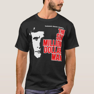 The Six Million Dollar Man T-Shirt
