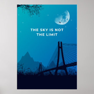 The sky is not the limit. Motivation Poster
