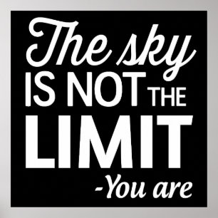 The Sky Is Not the Limit, You Are Poster