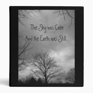 The Sky was Calm And the Earth was...Binder Binder