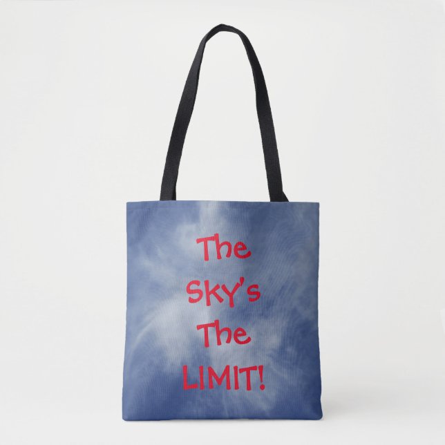 The Sky's The LIMIT! on a Tote Bag (Front)