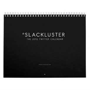 The Slackluster 2012 Twitter Calendar