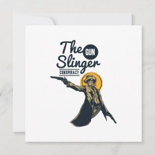 the slinger gun conspiracy invitation