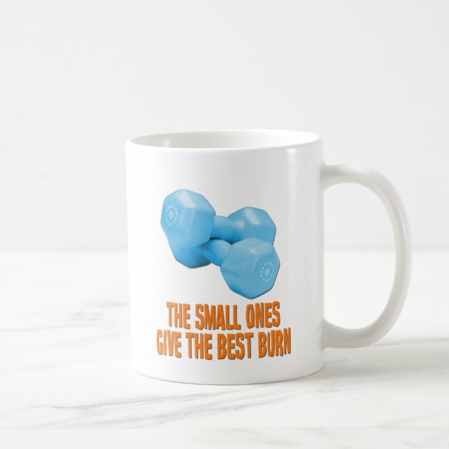 The Small Ones Give Best Burn Coffee Mug (Right)