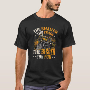 The Smaller The Train The Bigger The Fun Model Rai T-Shirt