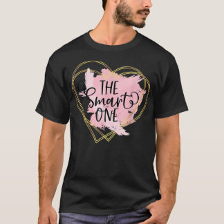 The Smart One Which Friend are You in your Friend  T-Shirt