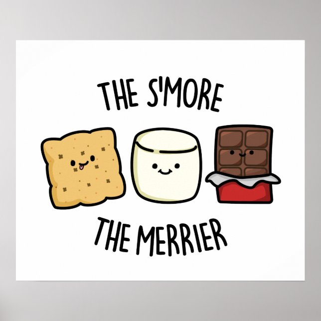 The Smore The Merrier Funny Smore Pun  Poster (Front)