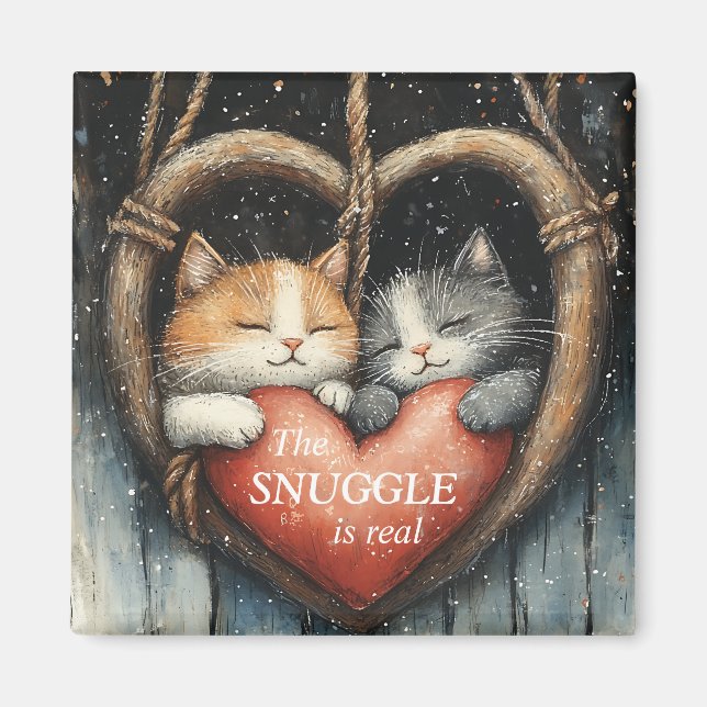 The Snuggle is Real Cozy Cat Love Magnet (Front)
