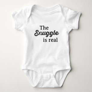 The Snuggle Is Real Funny Baby Bodysuit