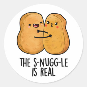 The Snuggle Is Real Funny Nugget Pun  Classic Round Sticker