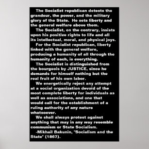 The Socialist...Bakunin quote poster