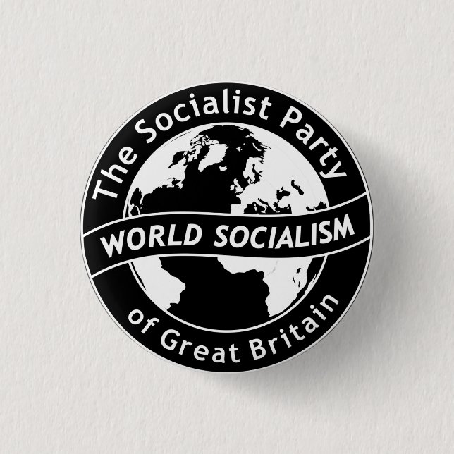The Socialist Party of Great Britain badge 1 Inch Round Button (Front)