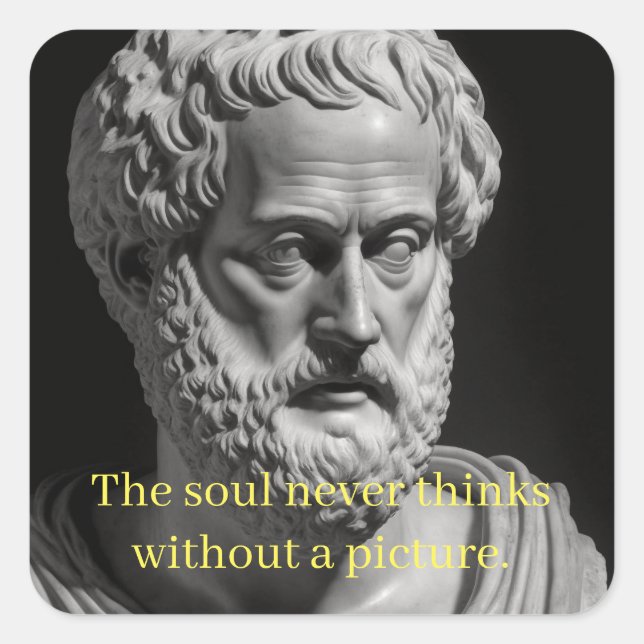 The soul never thinks without a picture square sticker (Front)