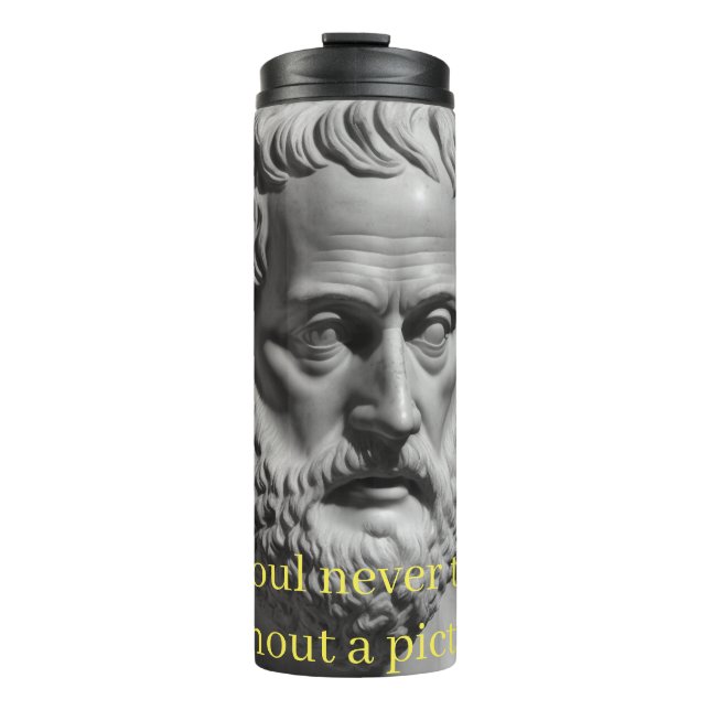 The soul never thinks without a picture thermal tumbler (Front)