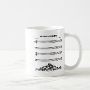 The Sound Of Silence Funny Musical Coffee Mug