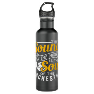 The Sound Of The Horn Is The Soul Of The Orchestra 710 Ml Water Bottle