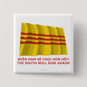 The South will rise again! South Vietnam, that is! 2 Inch Square Button