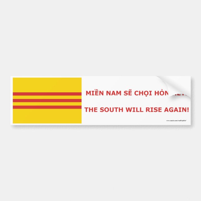 The South will rise again! South Vietnam, that is! Bumper Sticker (Front)